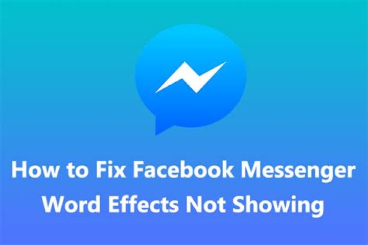 How to Fix Messenger Word Effects Not Showing? - SarkariResult
